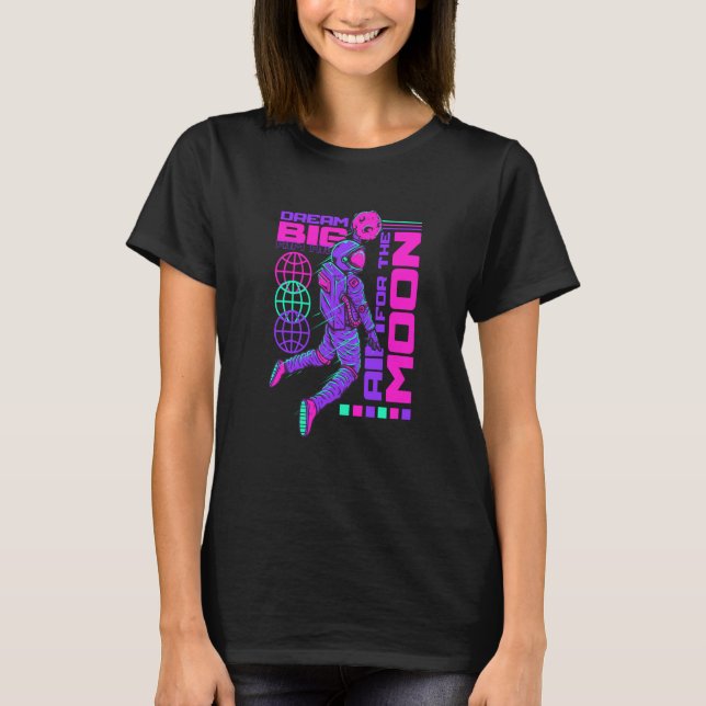 Dream Big Aim High Astronaut Motivational Quotes S T-Shirt (Front)
