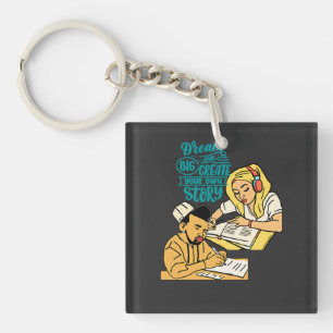 Dream Big and Create your own Story Key Ring