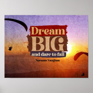 Dream Big And Dare To Fail Poster