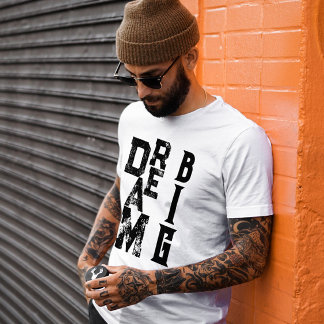 Dream Big black grunge typography Inspiring quote T-Shirt