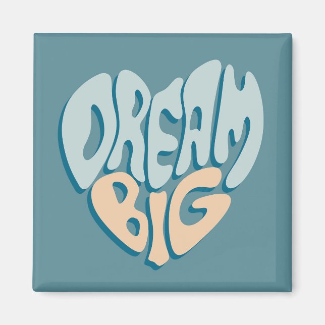 Dream Big: Blue Heart of Success Magnet (Front)