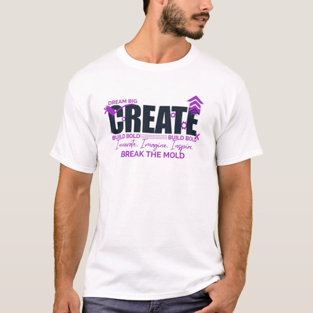 Dream Big Break The Mold Creative Innovator Tee (Front)