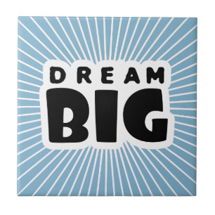 Dream Big Ceramic Tile