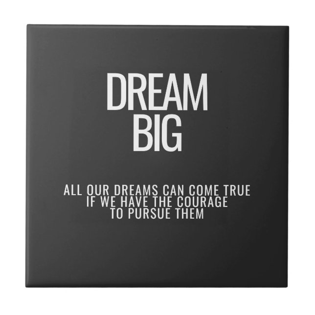 Dream Big Ceramic Tile (Front)