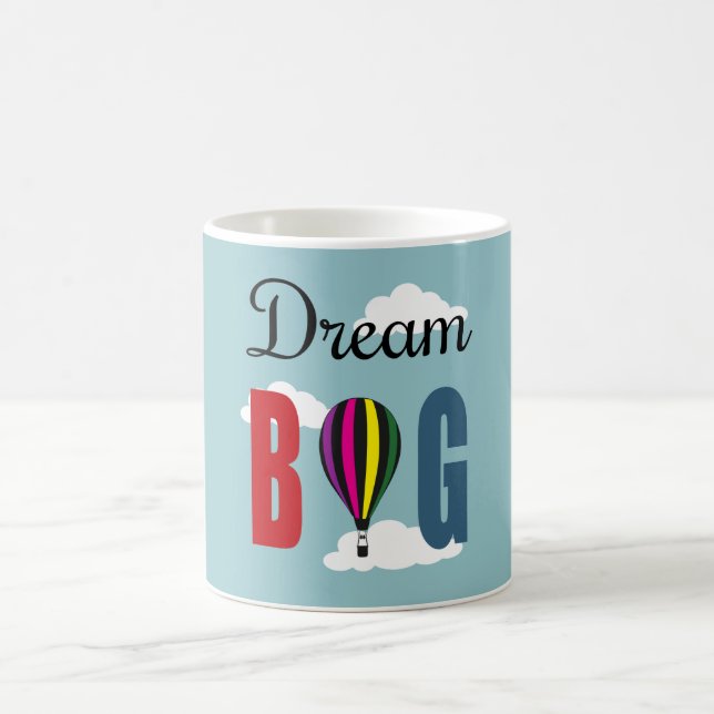 Dream big coffee mug (Center)