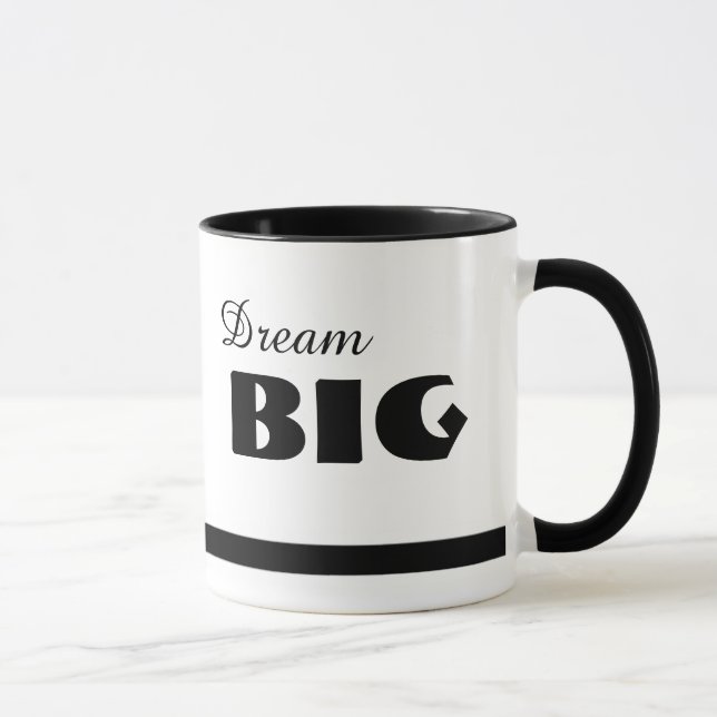 Dream Big - Coffee or Tea Mug (Right)