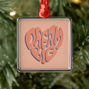 Dream Big: Coral and Apricot Motivational Advice Metal Ornament