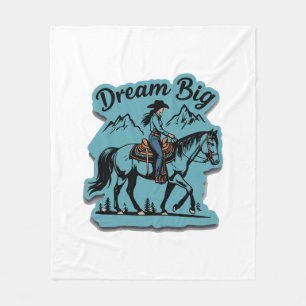 Dream Big- Cowgirl Riding Horse Fleece Blanket