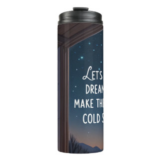 Dream Big Cozy Thermal Tumbler
