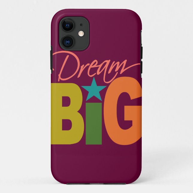 Dream BIG custom iPhone case-mate Case (Back)