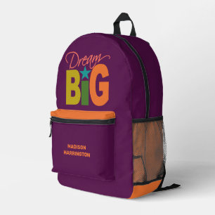 Dream BIG custom name Printed Backpack