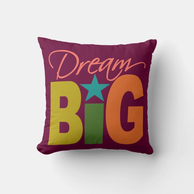 Dream BIG custom throw pillow (Front)