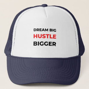 Dream Big Hustle Bigger 2 Trucker Hat