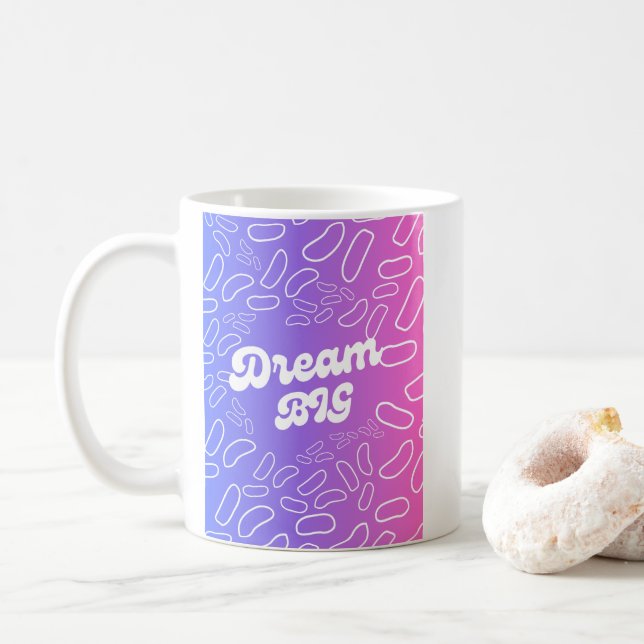 Dream Big Inspiration Coffee Mug (With Donut)