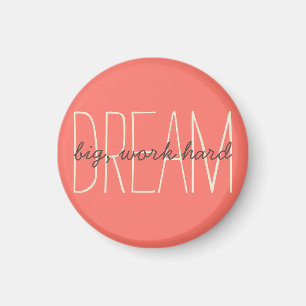 Dream Big Inspirational Coral & Cream Quote Script Magnet