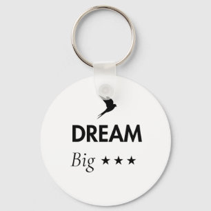 Dream Big Inspirational Keychain Motivational