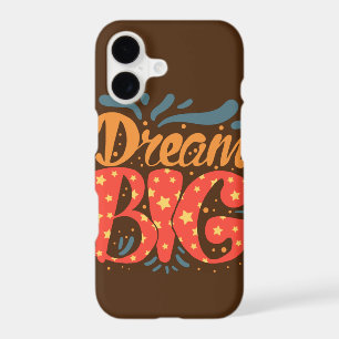 "Dream Big Inspirational Phone Cover"