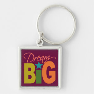 Dream BIG key chain