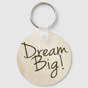 Dream Big key chain
