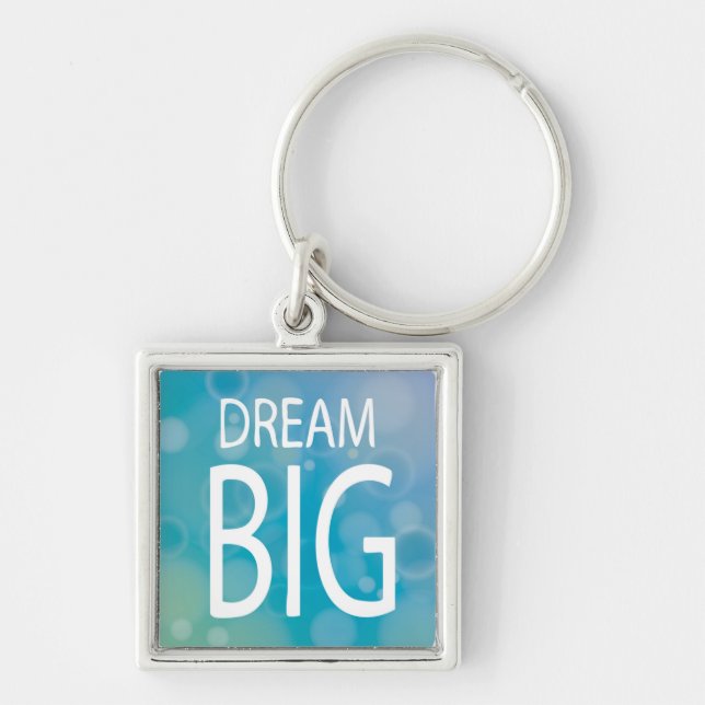 Dream Big Key Ring (Front)