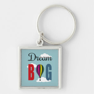 Dream big key ring