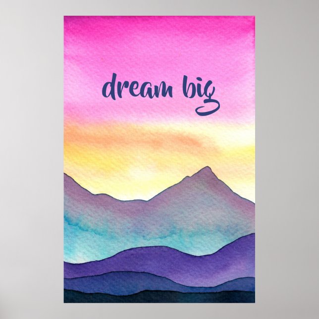 "Dream Big" Layered Watercolor Mountains Poster (Front)