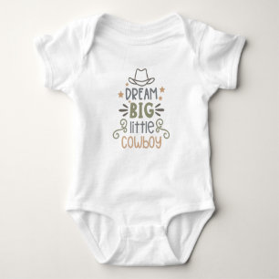 Dream big little Cowboy Baby Bodysuit