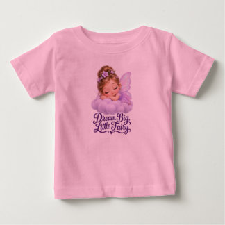 Dream Big Little Fairy Cute Whimsical Baby Girl Bo T-Shirt