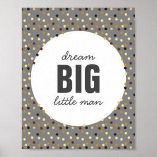 Dream Big Little Man Nursery Wall Art Grey Brown