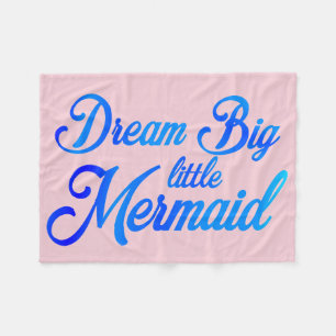 Dream Big Little Mermaid Fleece Blanket