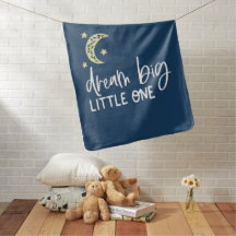 Dream Big Little One