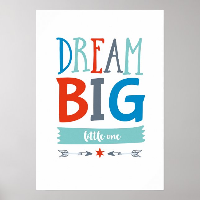 Dream Big little one boys poster print (Front)