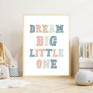 Dream Big Little One - Educational Classroom Poster