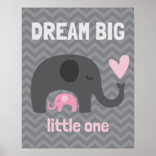 Dream Big Little One - Grey and Pink Elephants Poster