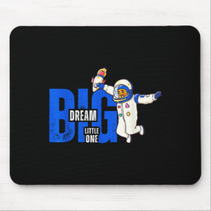 Dream Big, Little One - Insrational Quote Gift For Mouse Pad