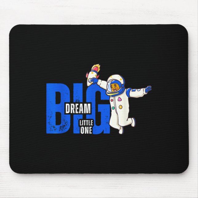 Dream Big, Little One - Insrational Quote Gift For Mouse Pad (Front)