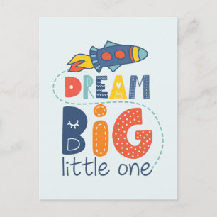 Dream Big Little One Rocket Postcard