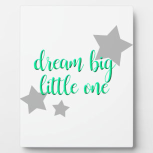 dream big little one simple modern baby plaque
