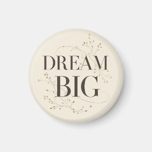 Dream Big Magnet
