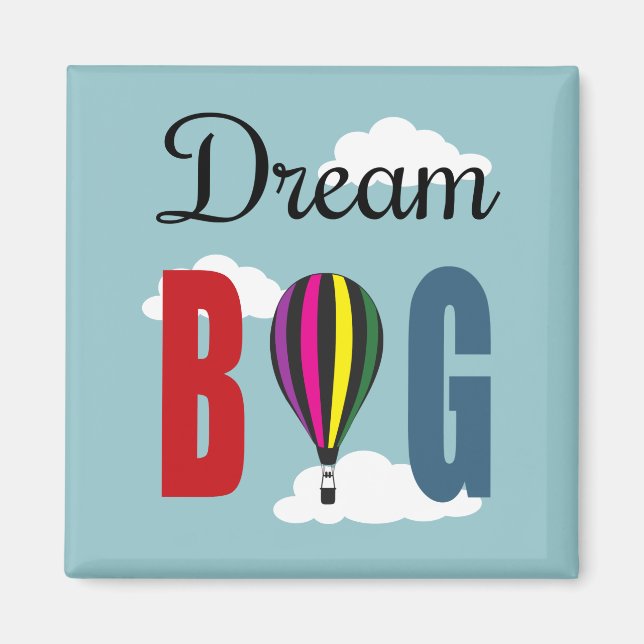 Dream big magnet (Front)