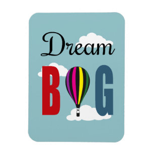 Dream big magnet