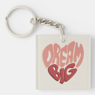 Dream Big: Meaningful Saying for Success Key Ring