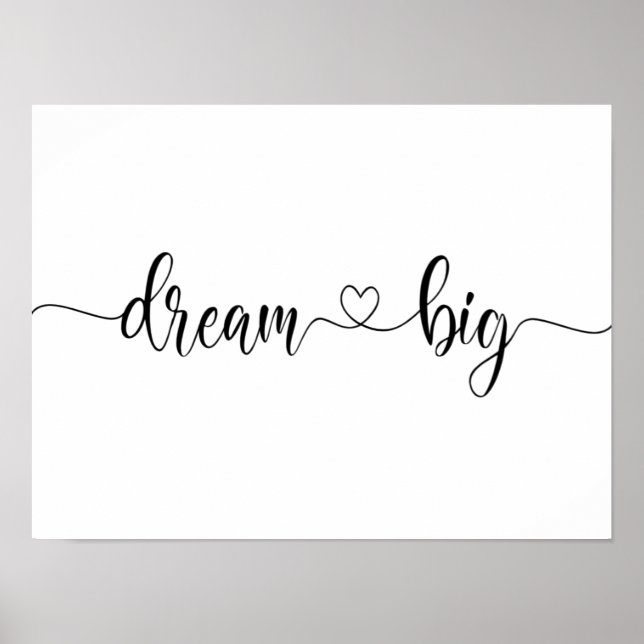 dream big minimalist modern Inspirational heart Poster (Front)