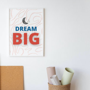 Dream Big Motivational Inspirational Wall Art