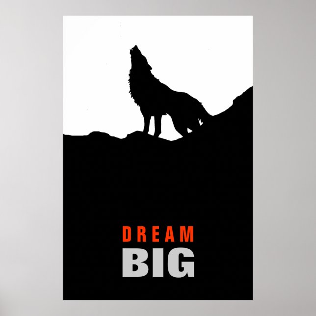 Dream Big Motivational Wolf on Hill Black White Poster (Front)