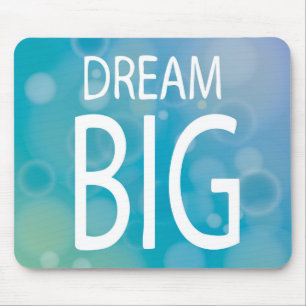 Dream Big Mouse Pad