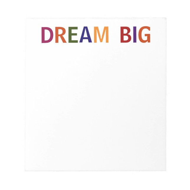 Dream Big Multicolored Notepad (Front)