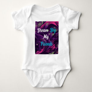 Dream Big My Friends women wear T-shirt Baby Bodysuit