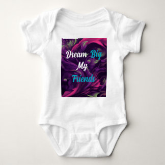Dream Big My Friends women wear T-shirt Baby Bodysuit