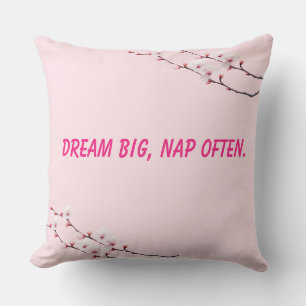Dream Big, Nap Often Cushion